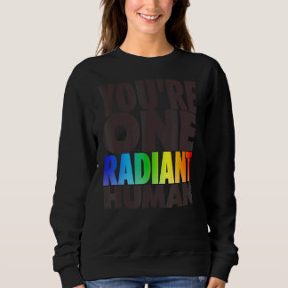 You're One Radiant Human Bisexual Transgender Rain Sweatshirt