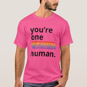 You're One Radiant Human Bisexual Transgender Rain T-Shirt