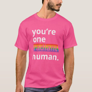 You're One Radiant Human Bisexual Transgender Rain T-Shirt
