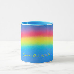 You're Our Rainbow Mug
