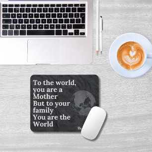 You're Our World Mom Mousepad
