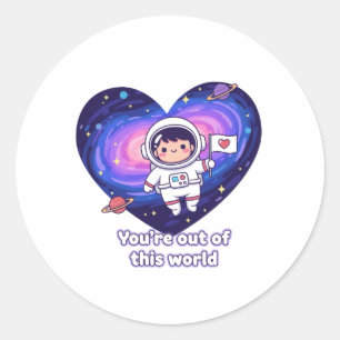 You're Out Of This World Astronaut Space Valentine Classic Round Sticker