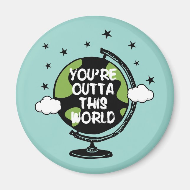 You're Outta This World Valentine's Day Magnet (Front)