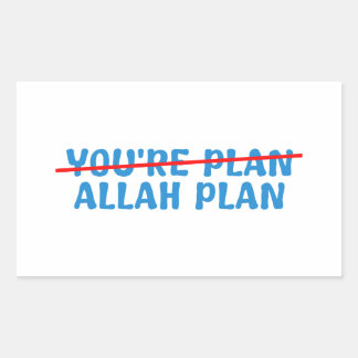 Youre plan Allah plan Rectangular Sticker