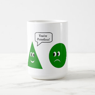 You're pointless coffee mug