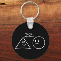 You're Pointless Geometric Shapes Funny Humor
