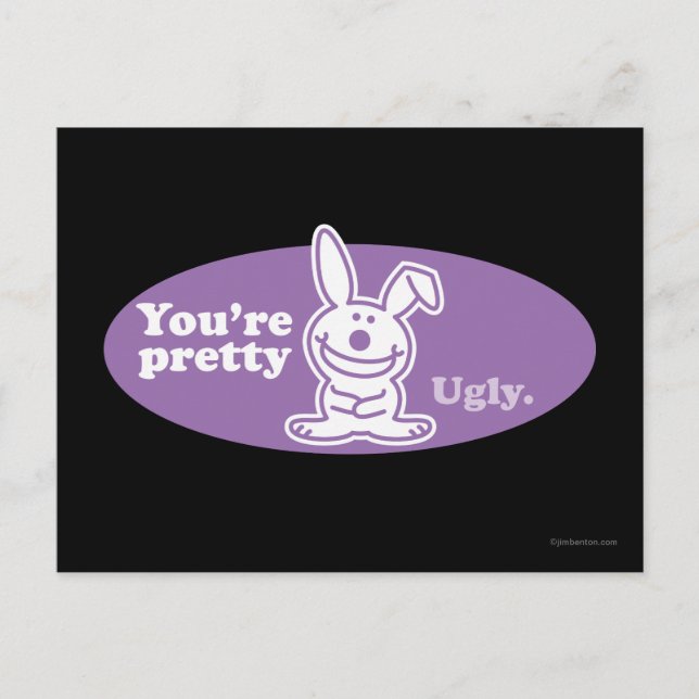 You're Pretty Ugly Postcard (Front)