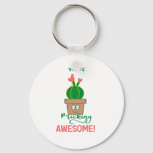 You're Pricking Awesome! Keychain