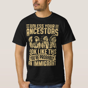 You're Probably An Immigrant T-Shirt