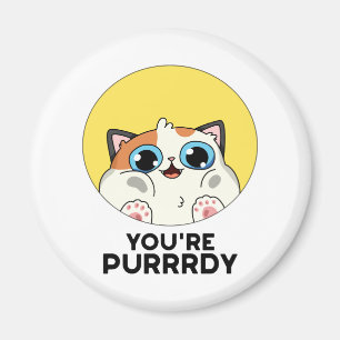 You're Purrrdy Cute Cat Pun Magnet