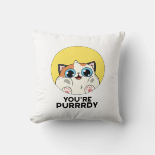 You're Purrrdy Funny Cat Pun Cushion