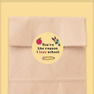 You're Reason I Love School Teacher Appreciation Classic Round Sticker