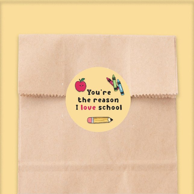 You're Reason I Love School Teacher Appreciation Classic Round Sticker ("You're the reason I love school" teacher appreciation sticker)