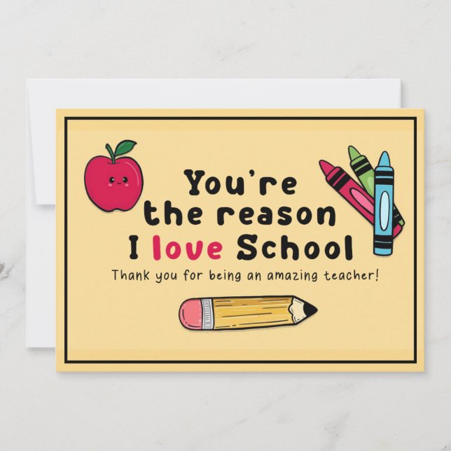 You're Reason I Love School Teacher Appreciation Thank You Card (Front)