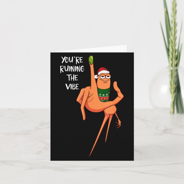 You're Ruining The Vibe Christmas Marcus The Worm  Card (Front)
