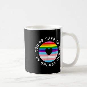 Youre Safe To Be You Around Me Rainbow Lgbt Gay Pr Coffee Mug