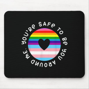 Youre Safe To Be You Around Me Rainbow Lgbt Gay Pr Mouse Mat