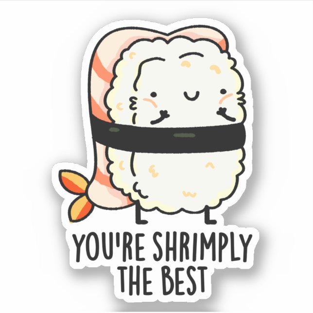 You're Shrimply The Best Funny Sushi Pun  (Front)