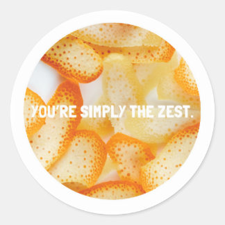 You're simply the zest classic round sticker