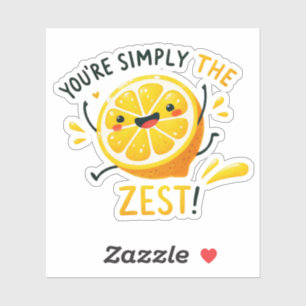 You're Simply the Zest" - Vibrant Lemon Pun 