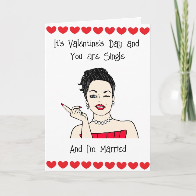 You're Single | I'm Married | Neither of us Happy Card (Front)