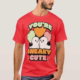 Youre Sneaky Cute 1 T-Shirt