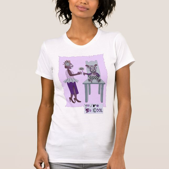 You're so cool T-Shirt (Front)