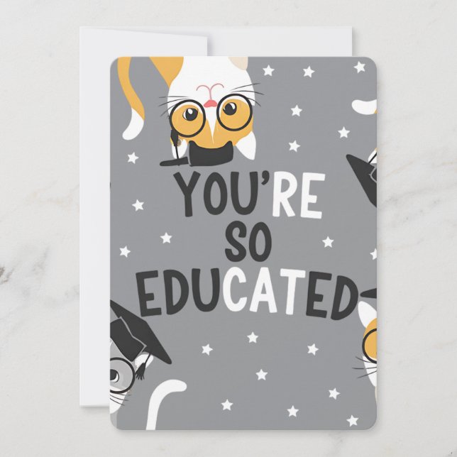 You're So Educated Funny Cat Graduation Invitation (Front)