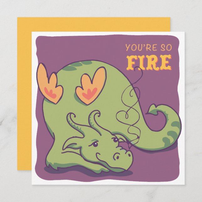 You're So Fire - Friendly Dragon - Valentine Holiday Card (Front/Back)