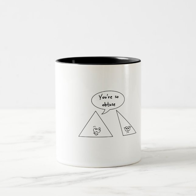 You're So Obtuse Two-Tone Coffee Mug (Center)