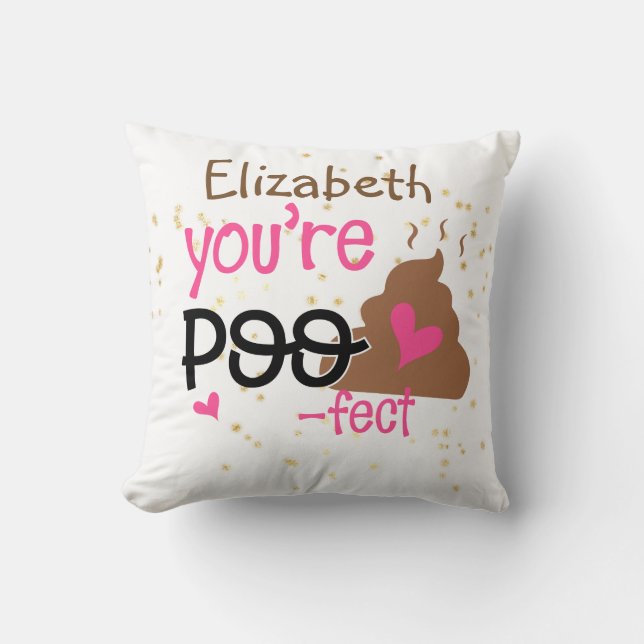 Youre So POOFECT (Add Baby Girls Name) Shower Cushion (Front)