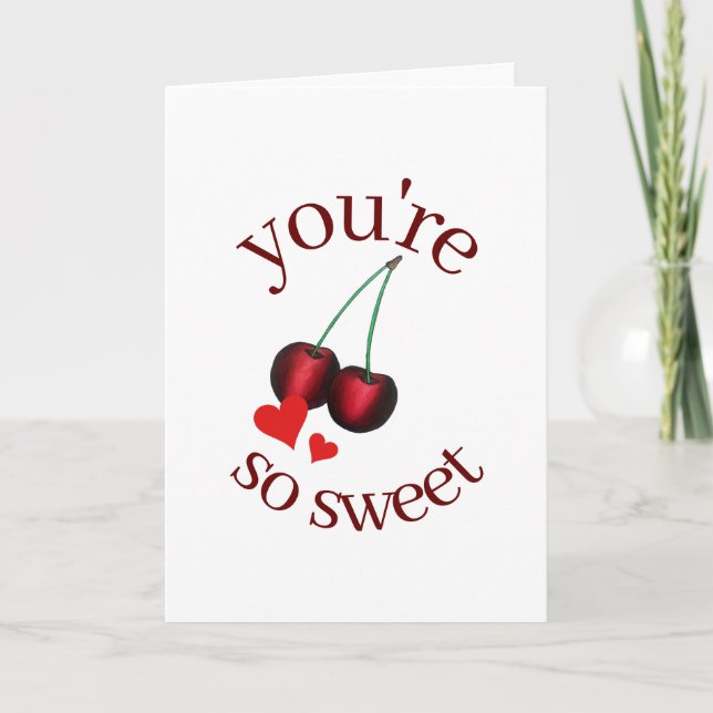 You're So Sweet Ripe Red Cherry Cherries Fruit Card (Front)