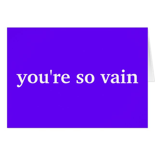 you're so vain (Front Horizontal)