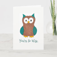You're So Wise Thanks Great Advice Owl Bird