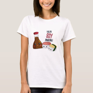 You're Soy Amazing Kawaii Sushi Hi & Hello Cute T-Shirt