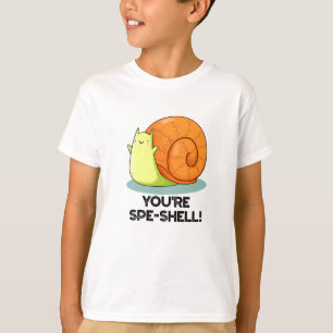 You're Spe-shell Funny Snail Pun T-Shirt