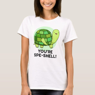 You're Spe-shell Funny Tortoise Pun  T-Shirt