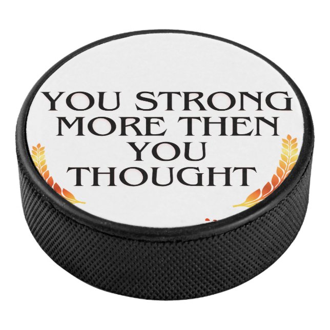 You're Stronger Than You Think – Elegant Gold l Hockey Puck (3/4)