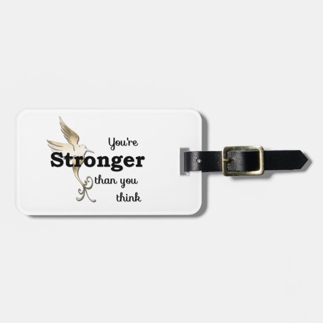 You're Stronger Than You Think Luggage Tag (Front Horizontal)