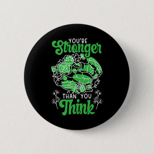 You're Stronger Than You Think Mental Health Aware 6 Cm Round Badge