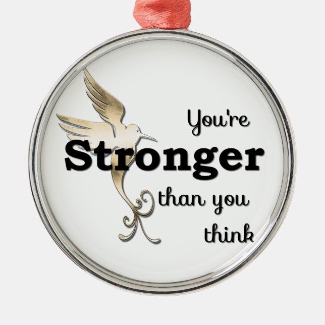 You're Stronger Than You Think Metal Tree Decoration (Front)