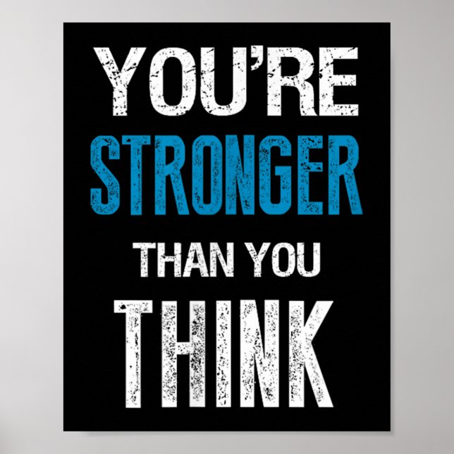 You're Stronger Than You Think Motivational  Poster (Front)