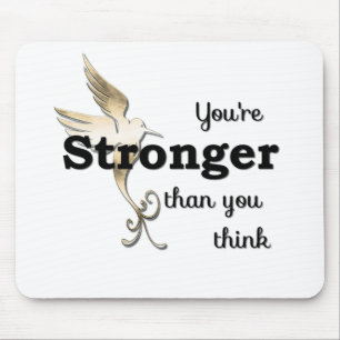 You're Stronger Than You Think Mouse Mat