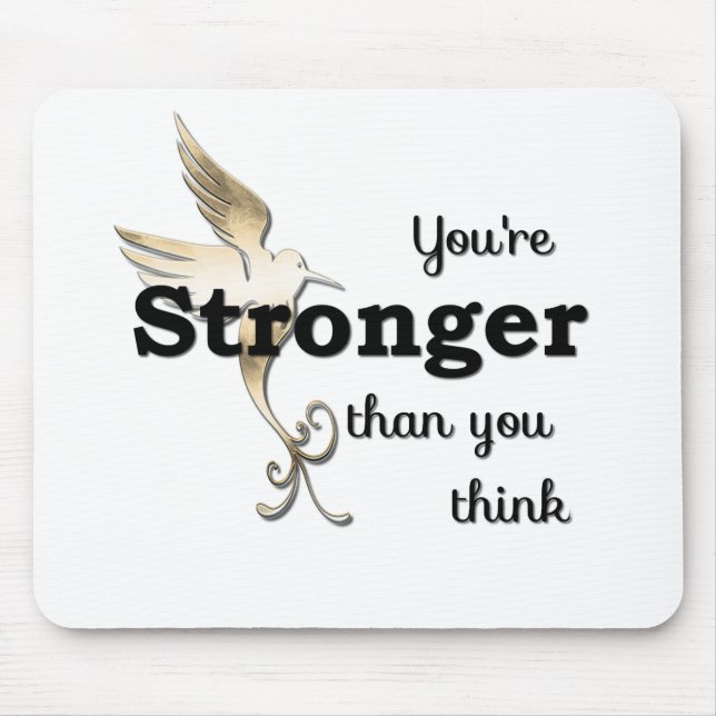 You're Stronger Than You Think Mouse Mat (Front)