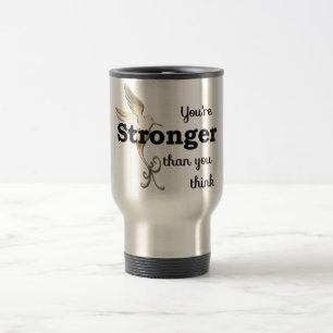 You're Stronger Than You Think Travel Mug