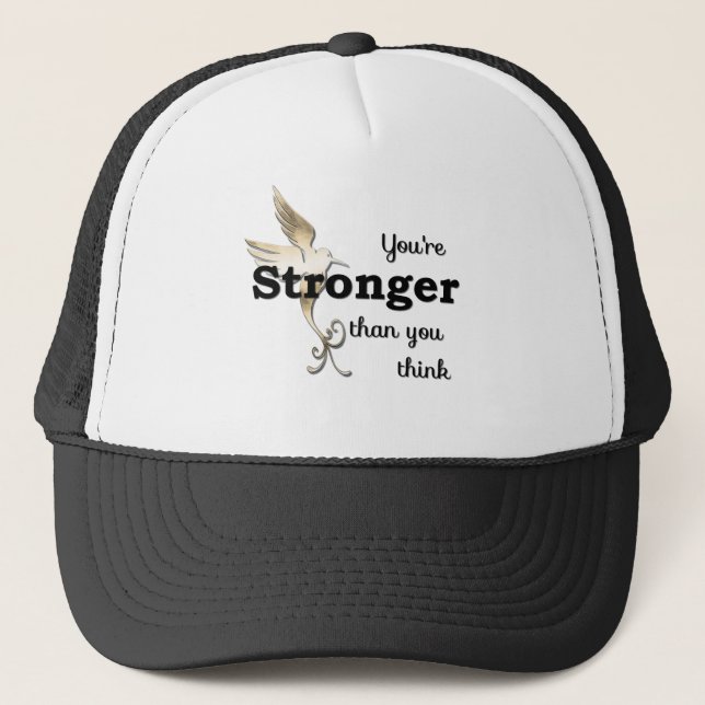 You're Stronger Than You Think Trucker Hat (Front)