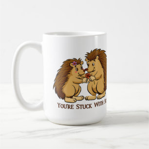 You're Stuck With Me Porcupine Mug