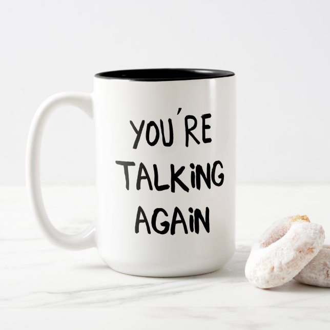 "You're Talking Again" (Before Morning Coffee) Two-Tone Coffee Mug (With Donut)