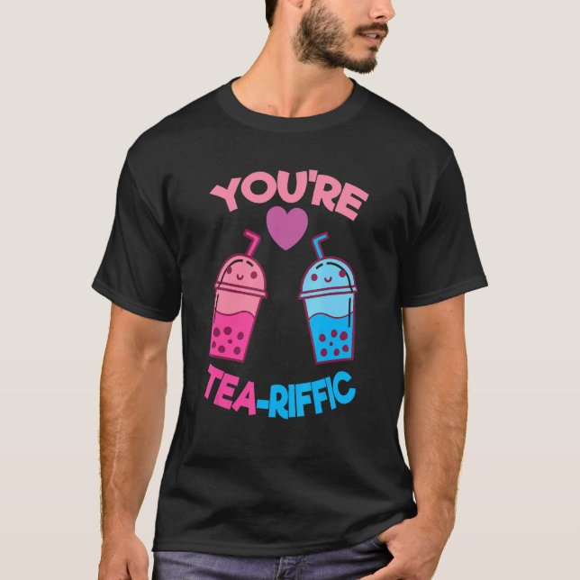 You're Tea Riffic Pearl Milk Bubble Tea Fan Boba T T-Shirt (Front)