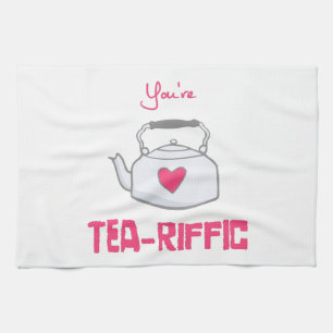 you're tea-riffic tea towel